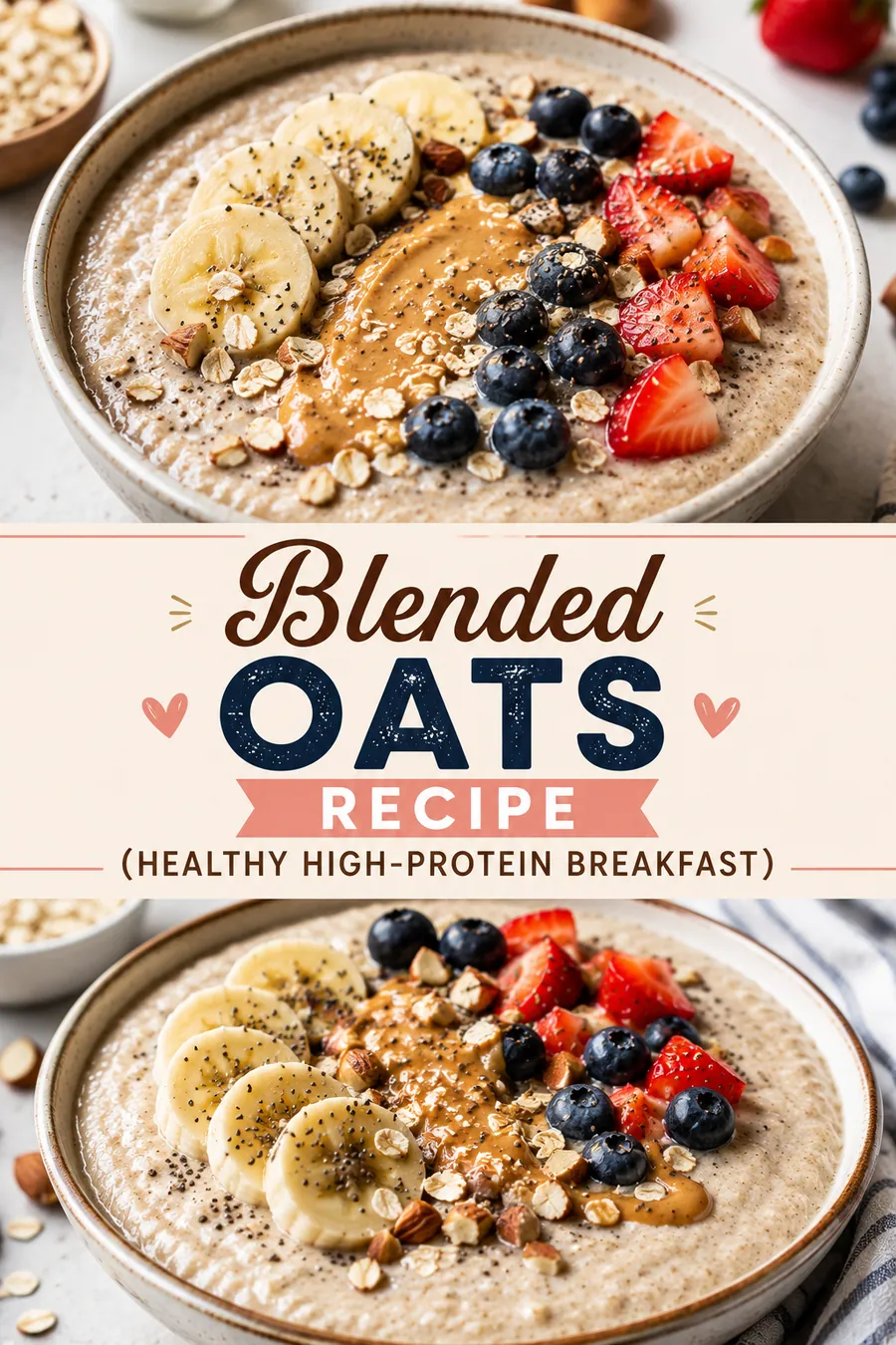 Pinterest image for Blended Oats Recipe Healthy High Protein Breakfast, with two photos of the recipe