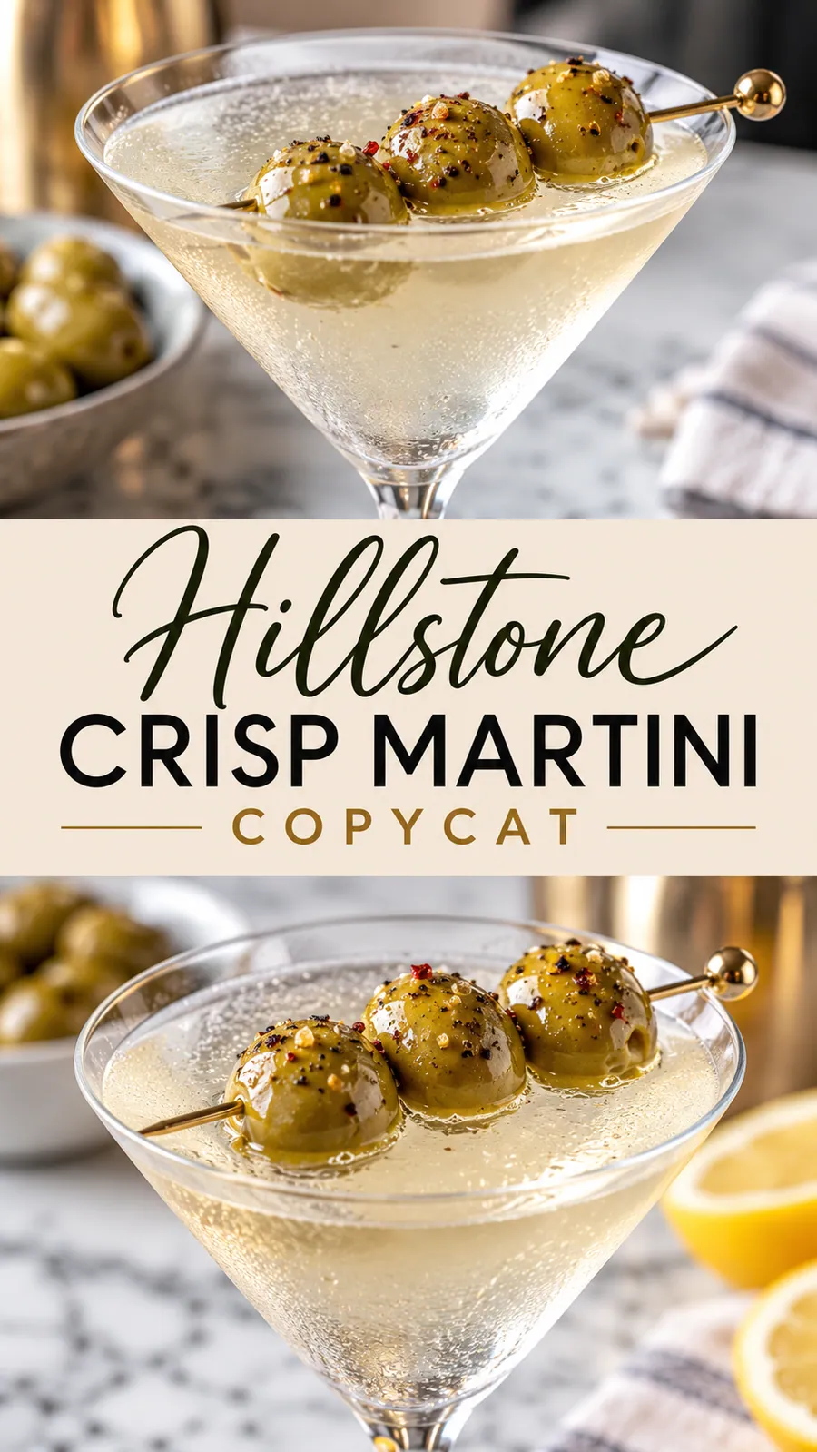 Pinterest image for Hillstone Crisp Martini Copycat Recipe, with two photos of the recipe